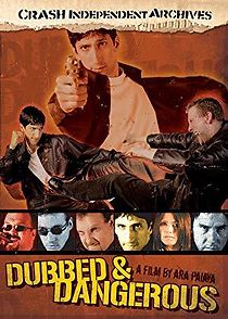Watch Dubbed and Dangerous