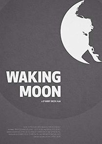 Watch Waking Moon