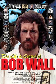 Watch The Life and Legend of Bob Wall