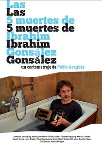 Watch The 5 Deaths of Ibrahim Gonsález (Short 2009)