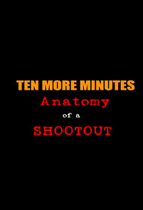 Watch Ten More Minutes: Anatomy of a Shootout
