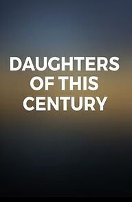Watch Daughters of This Century
