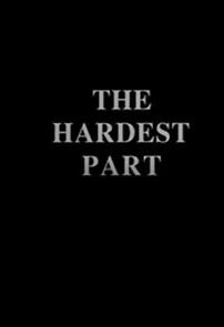 Watch The Hardest Part (Short 1994)