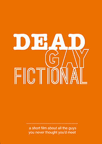 Watch Dead. Gay. Fictional (Short 2020)