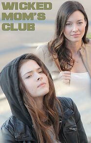 Watch Wicked Mom's Club