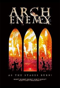 Watch Arch Enemy: As the Stages Burn!