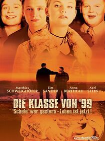 Watch Die Klasse von '99 - Schule war gestern, Leben ist jetzt