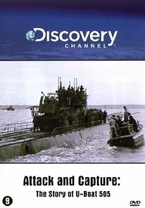 Watch Attack and Capture: The Story of U-Boat 505