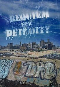 Watch Requiem for Detroit?