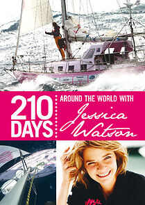 Watch 210 Days: Around the World with Jessica Watson