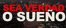 Watch Sea verdad o sueño (Short 2015)