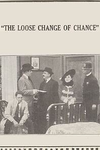 Watch The Loose Change of Chance (Short 1914)