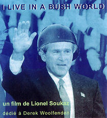 Watch I Live in a Bush World (Short 2002)