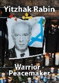 Watch Yitzhak Rabin: Warrior - Peacemaker