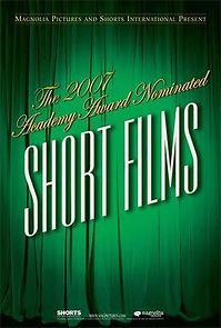 Watch The 2007 Academy Award Nominated Short Films: Live Action