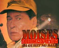 Watch Moises Arcanghel: Sa guhit ng bala