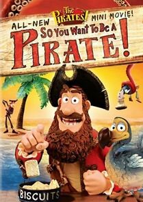 Watch So You Want to Be a Pirate!