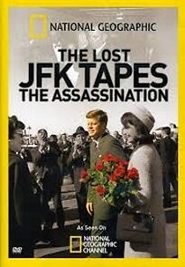 Watch The Lost JFK Tapes: The Assassination