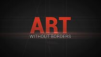 Watch Art Without Borders