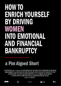 Watch How to Enrich Yourself by Driving Women Into Emotional and Financial Bankruptcy (Short 2009)