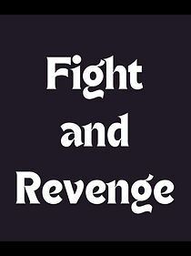Watch Fight and Revenge