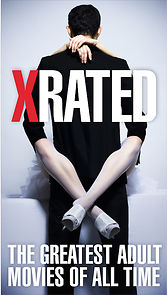 Watch X-Rated: The Greatest Adult Movies of All Time