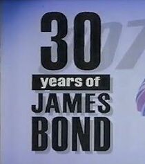 Watch 30 Years of James Bond