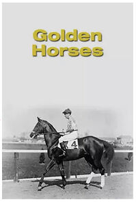 Watch Golden Horses (Short 1946)