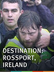 Watch Destination: Rossport, Ireland