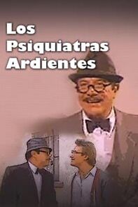 Watch Los Psiquiatras Ardientes