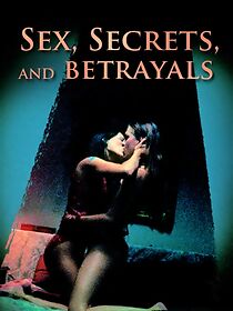 Watch Sex, Secrets & Betrayals
