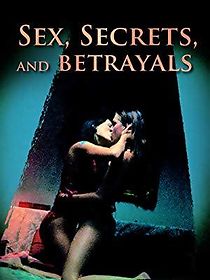 Watch Sex, Secrets & Betrayals