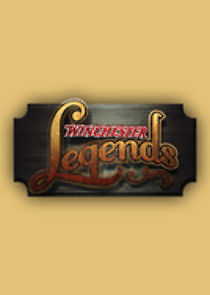 Watch Winchester Legends