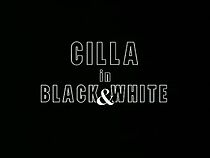 Watch Cilla in Black & White