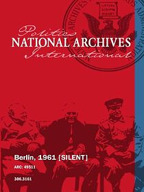 Watch Berlin 1961: Re-Creating the Divide