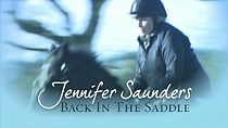 Watch Jennifer Saunders: Back in the Saddle