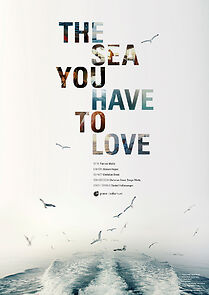 Watch The Sea You Have to Love (Short 2016)