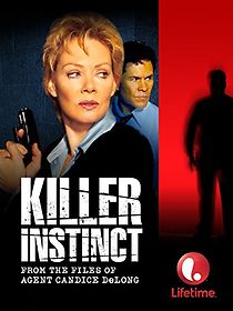 Watch Killer Instinct: From the Files of Agent Candice DeLong