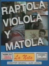 Watch Raptola, violola y matola