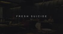 Watch Fresh Suicide (Short 2010)