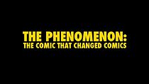 Watch The Phenomenon: The Comic That Changed Comics