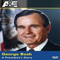 Watch George Bush: A President's Story