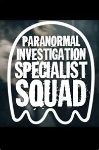 Watch Paranormal Investigation Specialist Squad (Short 2015)