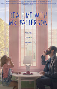 Watch Tea Time with Mr. Patterson (Short 2018)