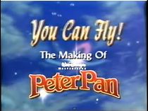 Watch You Can Fly!: the Making of Walt Disney's Masterpiece 'Peter Pan'