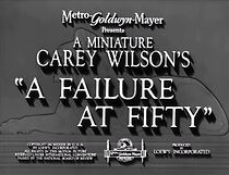 Watch A Failure at Fifty (Short 1940)