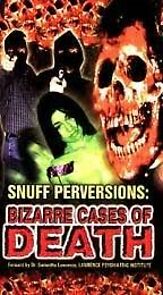 Watch Snuff Perversions: Bizarre Cases of Death