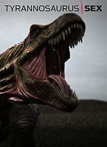 Watch Tyrannosaurus Sex