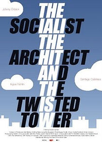 Watch The Socialist, the Architect and the Twisted Tower