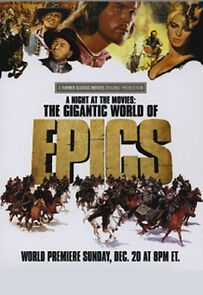 Watch A Night at the Movies: The Gigantic World of Epics